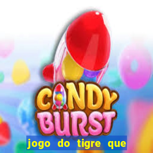 jogo do tigre que da bonus